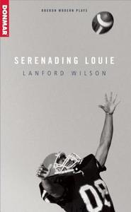 Serenading Louie di Lanford Wilson edito da OBERON BOOKS
