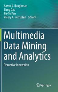 Multimedia Data Mining and Analytics edito da Springer-Verlag GmbH