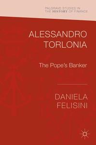 Alessandro Torlonia di Daniela Felisini edito da Springer-Verlag GmbH