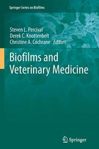 Biofilms and Veterinary Medicine edito da Springer Berlin Heidelberg