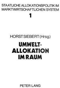 Umweltallokation Im Raum di Horst Siebert edito da Peter Lang Gmbh, Internationaler Verlag Der Wissenschaften