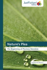 Nature's Plea di Tswelelo Piet Mashita edito da Justfiction Edition