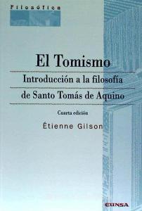 El tomismo : introducción a la filosofía de santo Tomás de Aquino di Étienne Gilson edito da EUNSA. Ediciones Universidad de Navarra, S.A.