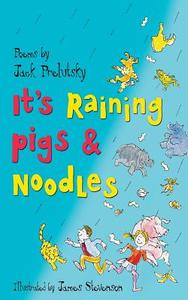 It\'s Raining Pigs And Noodles di Jack Prelutsky edito da Harpercollins Publishers
