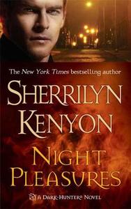 Night Pleasures di Sherrilyn Kenyon edito da ST MARTINS PR