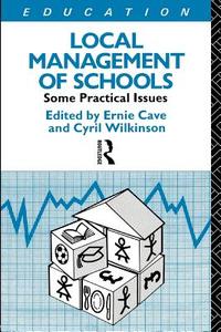 Local Management of Schools di Ernie Cave edito da Routledge