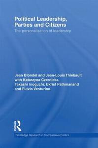 Political Leadership, Parties and Citizens di Jean Blondel edito da Taylor & Francis Ltd