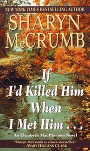 If I'd Killed Him When I Met Him di Sharyn McCrumb edito da FAWCETT