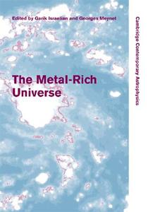 The Metal-Rich Universe edito da Cambridge University Press