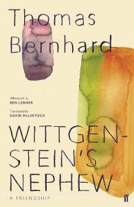Wittgenstein's Nephew di Thomas Bernhard edito da Faber & Faber
