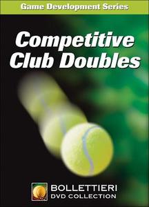 Competitive Club Doubles DVD di Nick Bollettieri, Bollettieri Inc edito da Human Kinetics Publishers