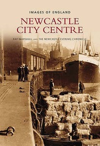 Newcastle City Centre di Ray Marshall edito da The History Press Ltd