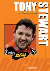 Tony Stewart: Rocket on the Racetrack di Ryan Basen edito da Enslow Publishers