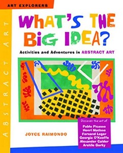 What\'s The Big Idea? di Joyce Raimondo edito da Watson-guptill Publications