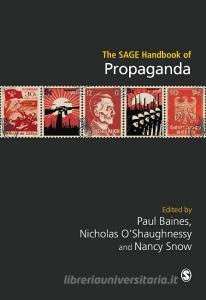 The Sage Handbook of Propaganda di Paul Baines edito da SAGE PUBN