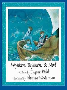 Wynken, Blynken, & Nod di Eugene Field edito da NORTHSOUTH BOOKS