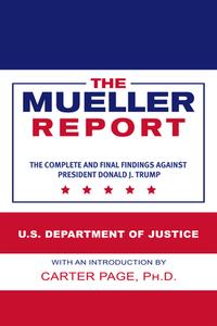 The Mueller Report di U S Department of Justice edito da BRANDEN BOOKS