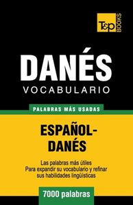Vocabulario Espanol-Danes - 7000 Palabras Mas Usadas di Andrey Taranov edito da T&p Books