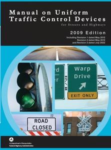 Manual on Uniform Traffic Control Devices for Streets and Highways - 2009 Edition incl. Revisions 1-3 (Complete Book, Color Print, Hardcover) di U. S. Department Of Transportation, Federal Highway Administration edito da Independently Published
