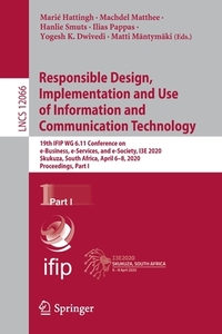Responsible Design, Implementation and Use of Information and Communication Technology edito da Springer International Publishing