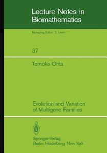 Evolution and Variation of Multigene Families di T. Ohta edito da Springer Berlin Heidelberg