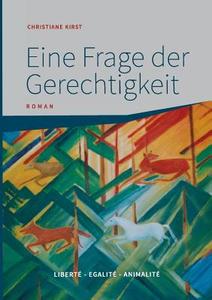 Eine Frage der Gerechtigkeit di Christiane Kirst edito da Books on Demand