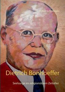 Dietrich Bonhoeffer di Volker Schoßwald edito da TWENTYSIX