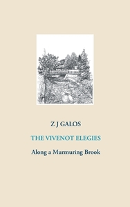 THE VIVENOT ELEGIES di Z J Galos edito da Books on Demand