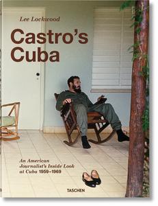 Lee Lockwood. Castro's Cuba. 1959-1969 di Lee Lockwood, Saul Landau edito da Taschen Gmbh