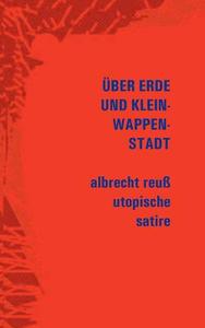 Ber Erde Und Klein-wappenstadt di Albrecht Reu edito da Books On Demand