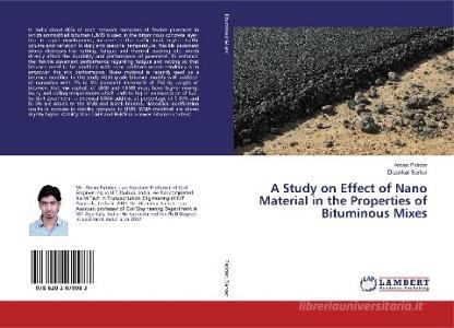 A Study on Effect of Nano Material in the Properties of Bituminous Mixes di Aman Patidar, Dipankar Sarkar edito da LAP LAMBERT Academic Publishing