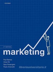 Marketing di Paul Baines, Chris Fill, Sara Rosengren, Paolo Antonetti edito da Oxford University Press
