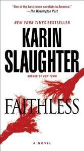 Faithless di Karin Slaughter edito da Random House LCC US