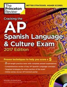 Cracking The Ap Spanish Language And Culture Exam With Audio Cd di Princeton Review edito da Random House Usa Inc