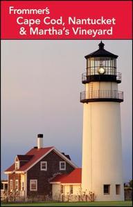 Frommer's Cape Cod, Nantucket & Martha's Vineyard di Laura M. Reckford edito da Frommermedia