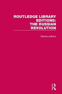 Routledge Library Editions: The Russian Revolution di Various edito da Taylor & Francis Ltd