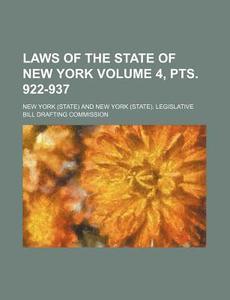 Laws of the State of New York Volume 4, Pts. 922-937 di New York edito da Rarebooksclub.com
