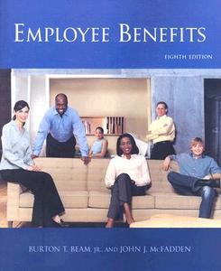 Employee Benefits di Burton T. Beam, John J. McFadden edito da Kaplan Aec Education