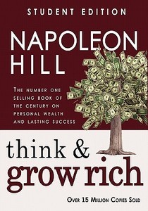 Think and Grow Rich: Student Edition di Napoleon Hill edito da Createspace