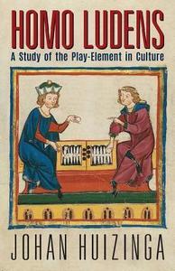 Homo Ludens: A Study of the Play-Element in Culture di Johan Huizinga edito da ANGELICO PR