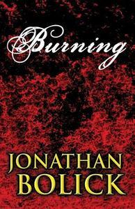 Burning di Jonathan Bolick edito da America Star Books