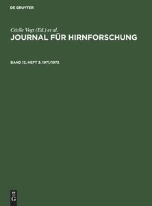 Journal für Hirnforschung, Band 13, Heft 3, Journal für Hirnforschung (1971/1972) edito da De Gruyter