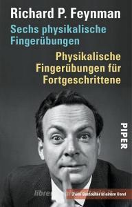 Sechs physikalische Fingerübungen - Physikalische Fingerübungen für Fortgeschrittene di Richard P. Feynman edito da Piper Verlag GmbH