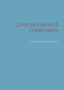 Communications & Collaboration di Ruggero Crameri, Engelmann Christa, Arrigoni Andreas edito da Books On Demand
