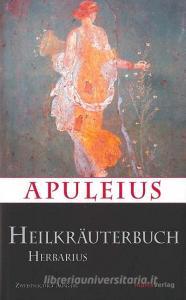 Apuleius' Heilkräuterbuch / Apulei Herbarius di Apuleius edito da Marix Verlag