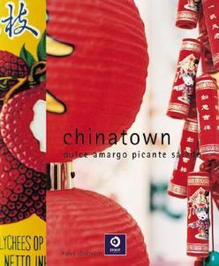 Chinatown: Dulce, Amargo, Picante, Salado di Ross Dobson edito da Edimat Libros